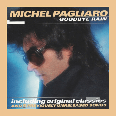 Michel Pagliaro - Goodbye Rain