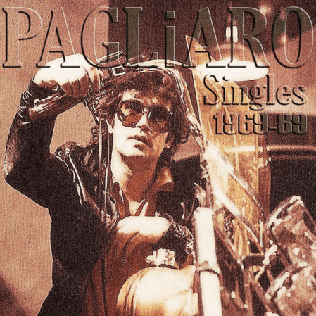 Michel Pagliaro - Singles 1969-89